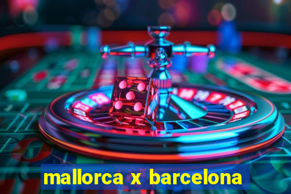 mallorca x barcelona